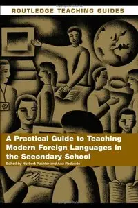 A Practical Guide to Teaching Modern Foreign Languages in the Secondary School (Repost)