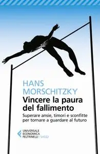 Hans Morschitzky - Vincere la paura del fallimento