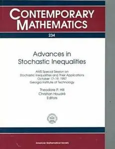 Advances in Stochastic Inequalities: Ams Special Session on Stochastic Inequalities and Their Applications, October 17-19, 1997