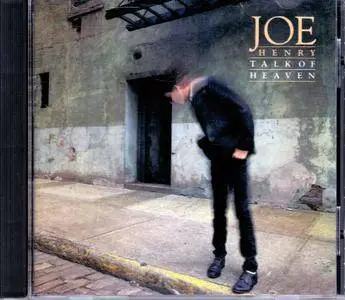 Joe Henry - Talk Of Heaven (1986) Reissue 1999