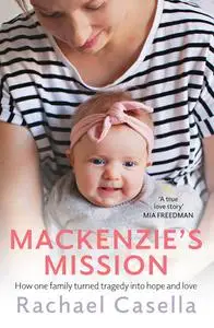 Mackenzie's Mission: How one family turned tragedy into hope and love