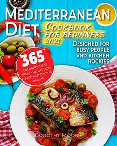 Mediterranean diet cookbook for beginners 2021