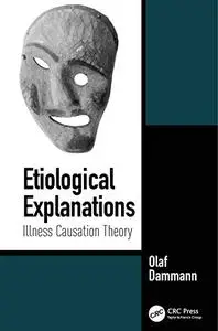 Etiological Explanations: Illness Causation Theory