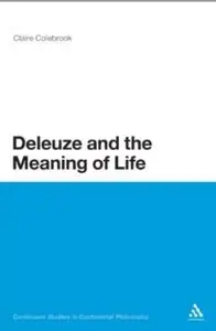 Deleuze and the Meaning of Life