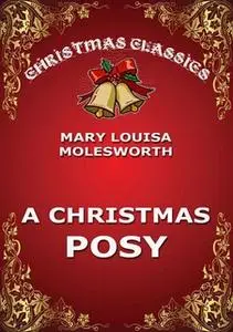 «A Christmas Posy» by Mary Louisa Molesworth