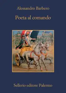 Alessandro Barbero - Poeta al comando