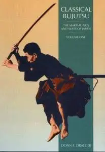 Classical Bujutsu By Donn F. Draeger
