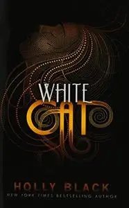 White Cat (Curse Workers, Book 1)