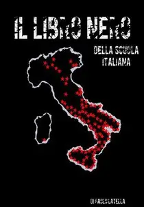 Paolo Latella - Il Libro Nero Della Scuola Italiana (repost)