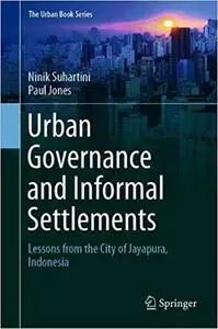 Urban Governance and Informal Settlements: Lessons from the City of Jayapura, Indonesia
