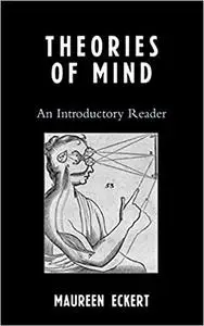 Theories of Mind: An Introductory Reader