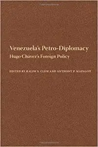 Venezuela's Petro-Diplomacy: Hugo Chávez's Foreign Policy