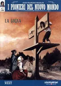 I Pionieri del Nuovo Mondo N.1 - La gogna - Il grande esodo (2017)