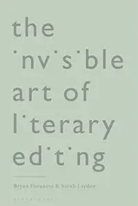 The Invisible Art of Literary Editing