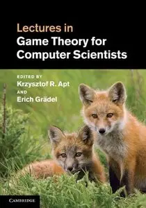Lectures in Game Theory for Computer Scientists (repost)