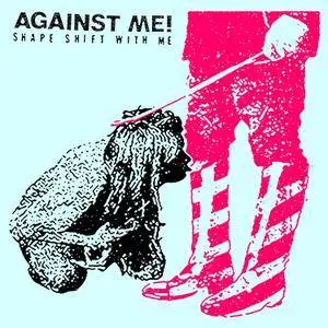 Against Me! - Shape Shift With Me (2016)