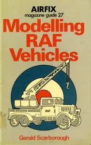 Airfix magazine guide 27: Modelling RAF vehicles (Repost)