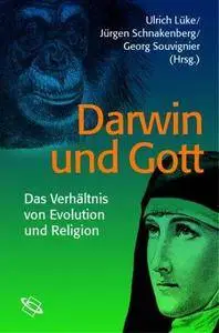 Darwin und Gott. Das Verhältnis von Evolution und Religion