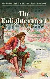 The Enlightenment (Greenwood Guides to Historic Events 1500-1900)