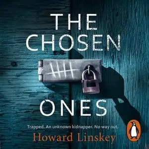 «The Chosen Ones» by Howard Linskey