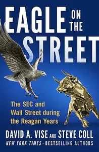 «Eagle on the Street» by David A. Vise, Steve Coll