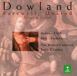 The Boston Camerata, Joel Cohen  --  Dowland: Farewell, Unkind - Songs & dances [REPOST]