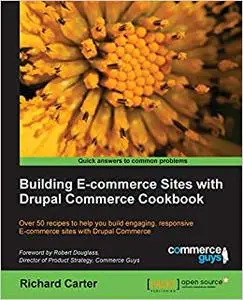 Building E-Commerce Sites with Drupal Commerce Cookbook