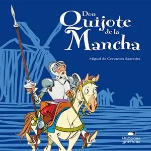 «Don Quijote de la Mancha» by Miguel de Cervantes Saavedra