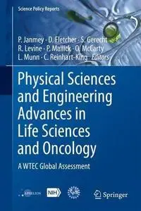 Physical Sciences and Engineering Advances in Life Sciences and Oncology: A WTEC Global Assessment
