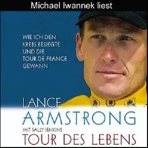 Lance Armstrong - Tour des Lebens