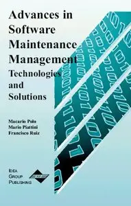 Advances in Software Maintenance Management: Technologies and Solutions (Repost)