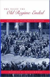 The Night the Old Regime Ended: August 4, 1789, and the French Revolution (Repost)