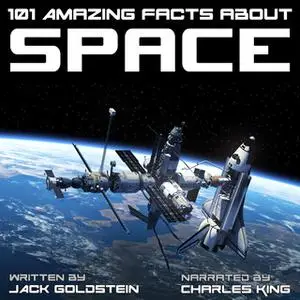 «101 Amazing Facts about Space» by Jack Goldstein
