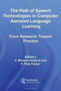 The Path of Speech Technologies in Computer Assisted Language Learning (Repost)