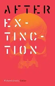 After Extinction (21st Century Studies)