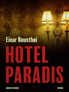 «Hotel Paradis» by Einar Rousthøi