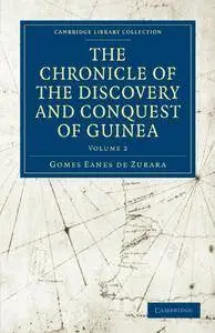 The Chronicle of the Discovery and Conquest of Guinea: Volume 2