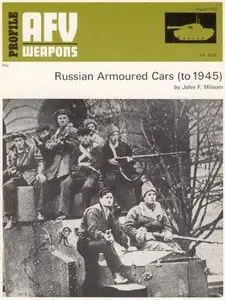 AFV Weapons Profile No. 60: Russian Armoured Cars (to 1945) (Repost)
