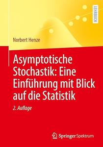 Asymptotische Stochastik: Eine Einführung mit Blick auf die Statistik, 2.Auflage