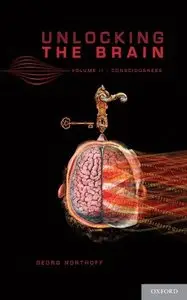 Unlocking the Brain: Volume 2: Consciousness