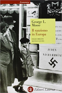 George L. Mosse – Il razzismo in Europa. Dalle origini all’olocausto (2007) [Repost]