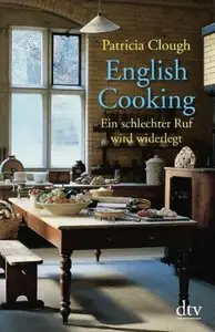English Cooking: Ein schlechter Ruf wird widerlegt (Repost)