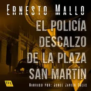 «El policía descalzo de la Plaza San Martín» by Ernesto Mallo