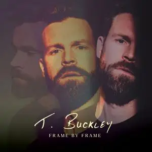 T. Buckley - Frame By Frame (2021) [Official Digital Download 24/96]
