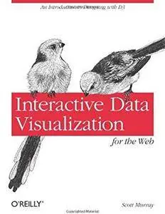 Interactive Data Visualization for the Web: An Introduction to Designing with D3 [Repost]