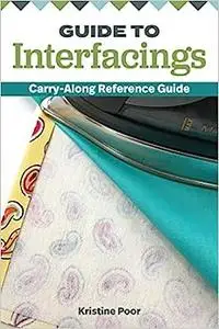 Guide to Interfacings: Carry-along Reference Guide