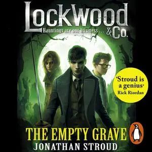 «Lockwood & Co: The Empty Grave» by Jonathan Stroud