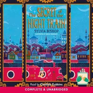 «The Secret of the Night Train» by Sylvia Bishop