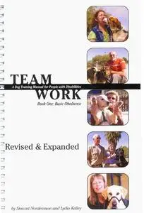 Teamwork - A Dog Training Manual for People with Disabilities, Revised Edition