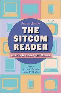 The Sitcom Reader: America Re-Viewed, Still Skewed, 2nd Edition